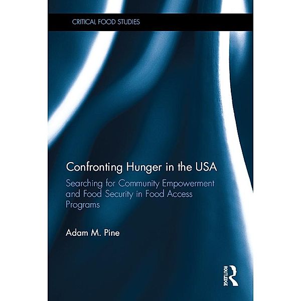 Confronting Hunger in the USA, Adam M. Pine