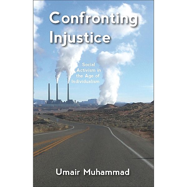 Confronting Injustice, Umair Muhammad