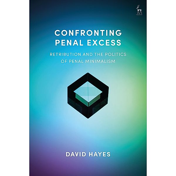 Confronting Penal Excess, David Hayes
