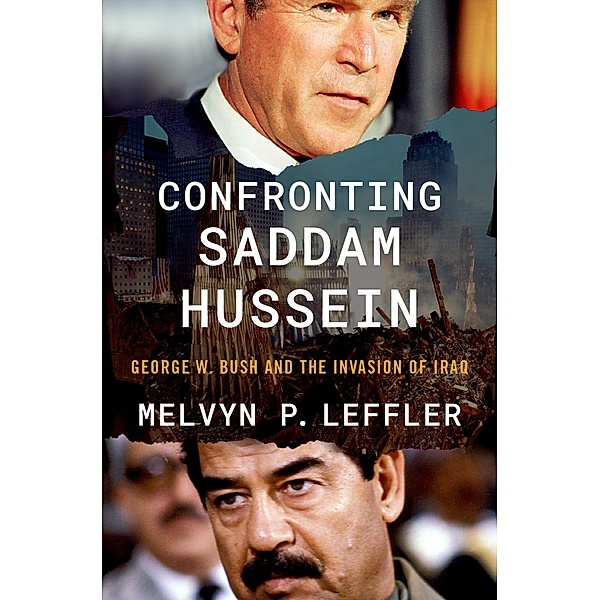 Confronting Saddam Hussein, Melvyn P. Leffler