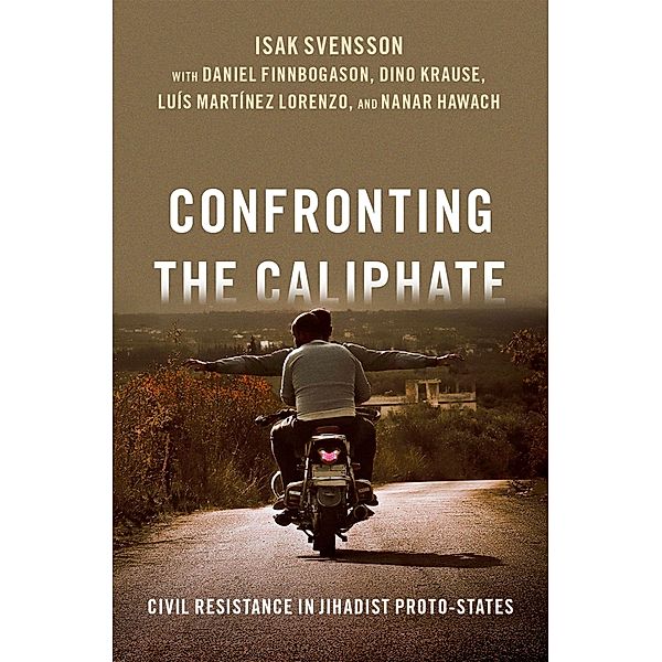 Confronting the Caliphate, Isak Svensson, Daniel Finnbogason, Dino Krause, Lu?s Mart?nez Lorenzo, Nanar Hawach