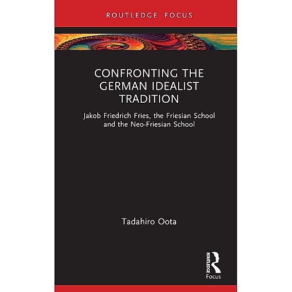 Confronting the German Idealist Tradition, Tadahiro Oota