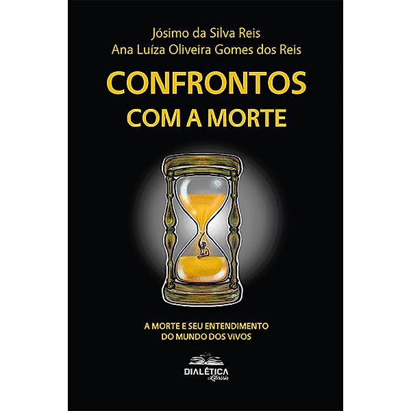 Confrontos com a Morte, Jósimo da Silva Reis, Ana Luíza Oliveira Gomes dos Reis