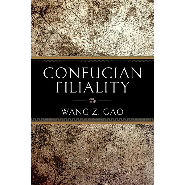 Confucian Filiality, Wang Z. Gao