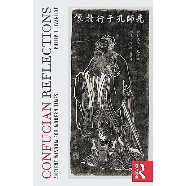 Confucian Reflections, Philip J Ivanhoe