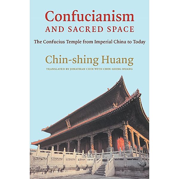 Confucianism and Sacred Space, Chin-Shing Huang