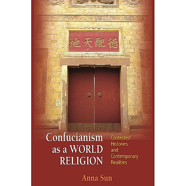 Confucianism as a World Religion, Anna Sun