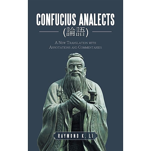 Confucius Analects (¿¿), Raymond K. Li