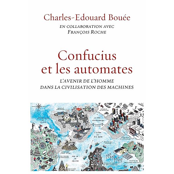 Confucius et les automates / essai français, François Roche, Charles-Edouard Bouée