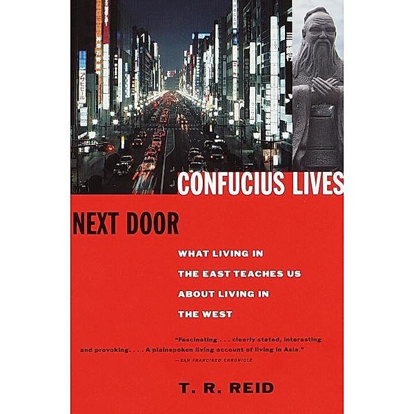 Confucius Lives Next Door, T. R. Reid