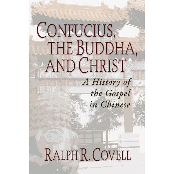 Confucius, the Buddha, and Christ / American Society of Missiology Series Bd.11, Ralph Covell