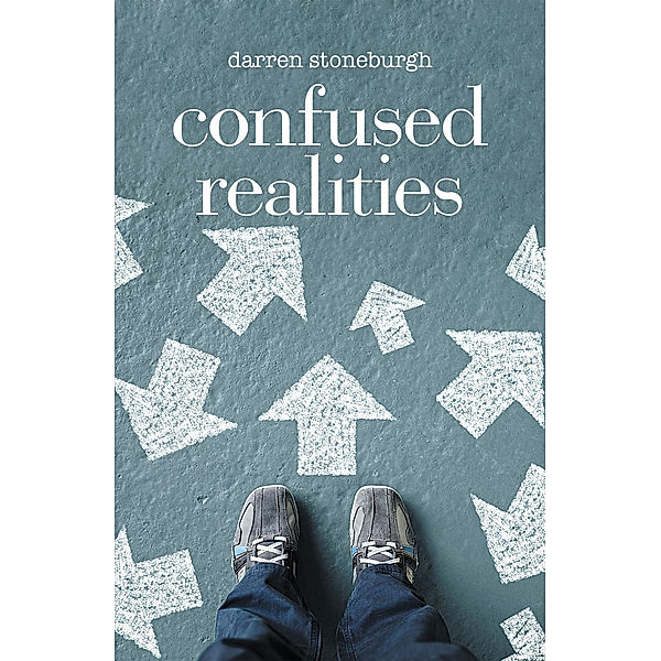 Confused Realities, Darren Stoneburgh