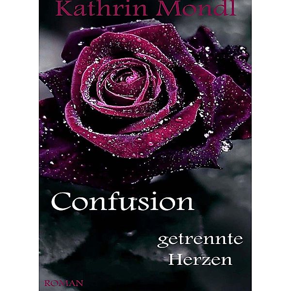Confusion / Confusion Bd.2, Kathrin Mondl
