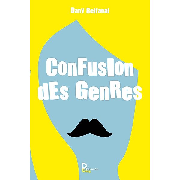 Confusion des genres, Dany Belfanal