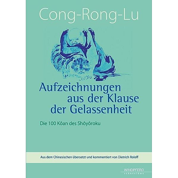 Cong-Rong-Lu - Aufzeichnungen aus der Klause der Gelassenheit, Roloff