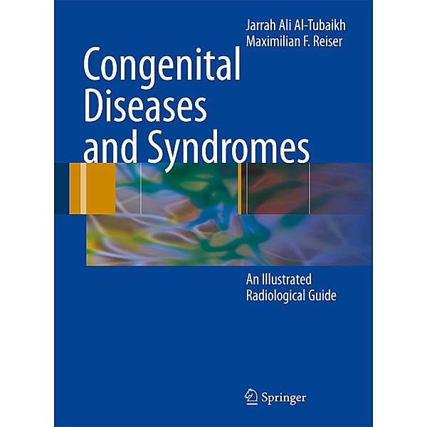 Congenital Diseases and Syndromes, Jarrah Ali Al-Tubaikh, Maximilian F Reiser