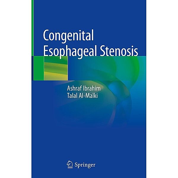 Congenital Esophageal Stenosis, Ashraf Ibrahim, Talal Al-Malki