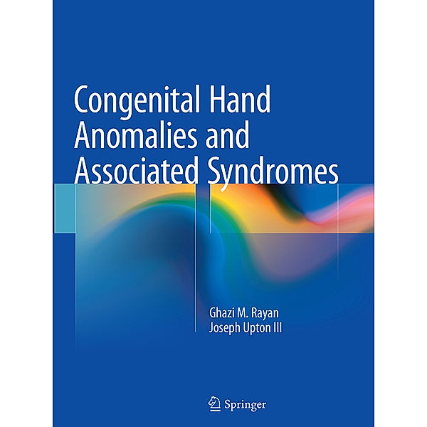 Congenital Hand Anomalies and Associated Syndromes, Ghazi M. Rayan, Joseph Upton