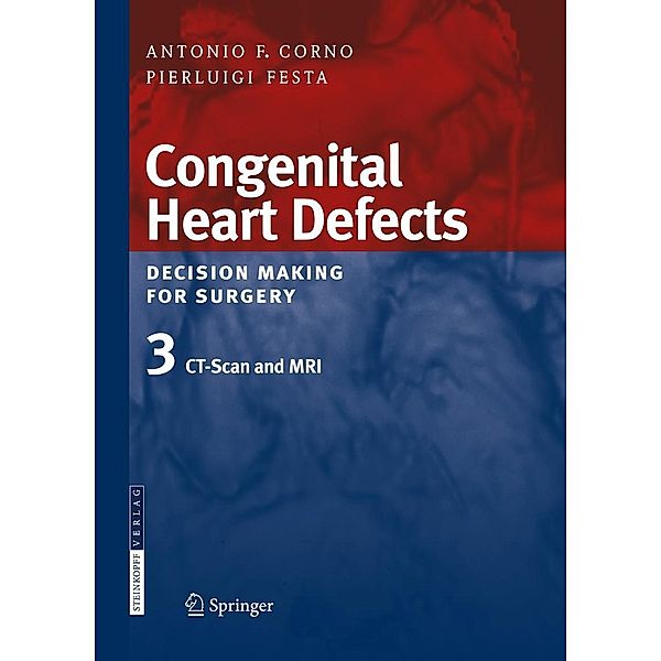 Congenital Heart Defects. Decision Making for Surgery, Antonio F. Corno, P. Festa