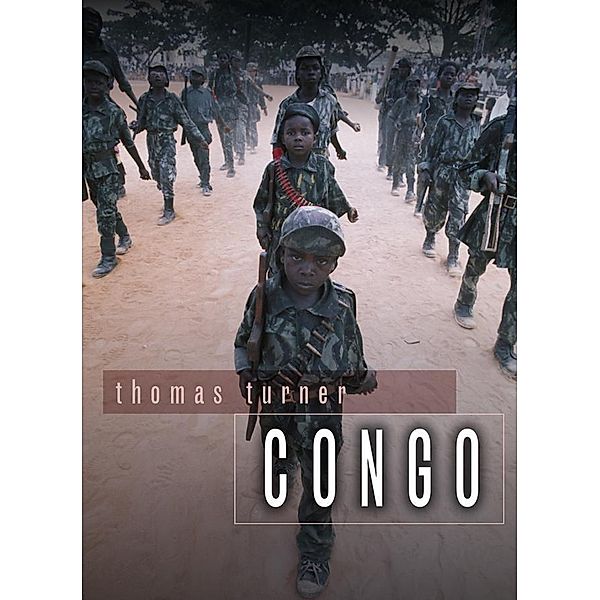 Congo / Global Political Hot Spots, Thomas Turner