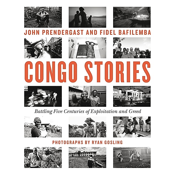 Congo Stories, John Prendergast, Fidel Bafilemba