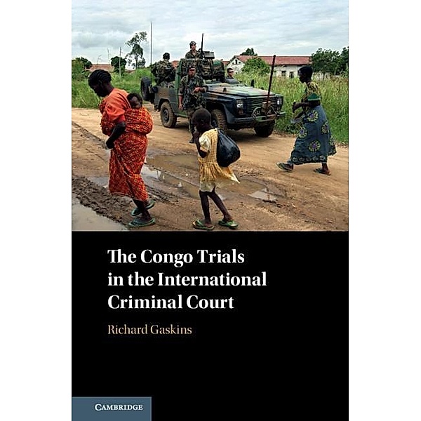 Congo Trials in the International Criminal Court, Richard Gaskins