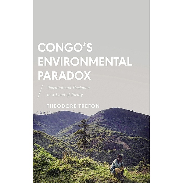 Congo's Environmental Paradox, Theodore Trefon