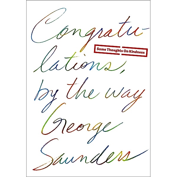 Congratulations, by the way, George Saunders