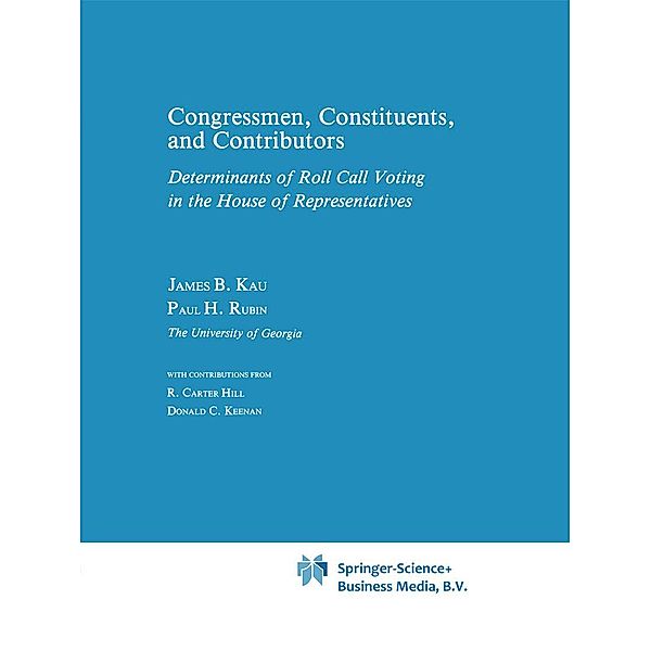 Congressman, Constituents, and Contributors, James B. Kau, P. H. Rubin