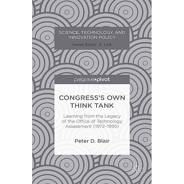 Congress's Own Think Tank / Science, Technology, and Innovation Policy, P. Blair
