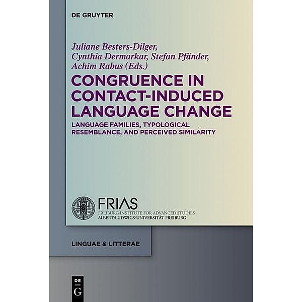 Congruence in Contact-Induced Language Change / linguae & litterae Bd.27