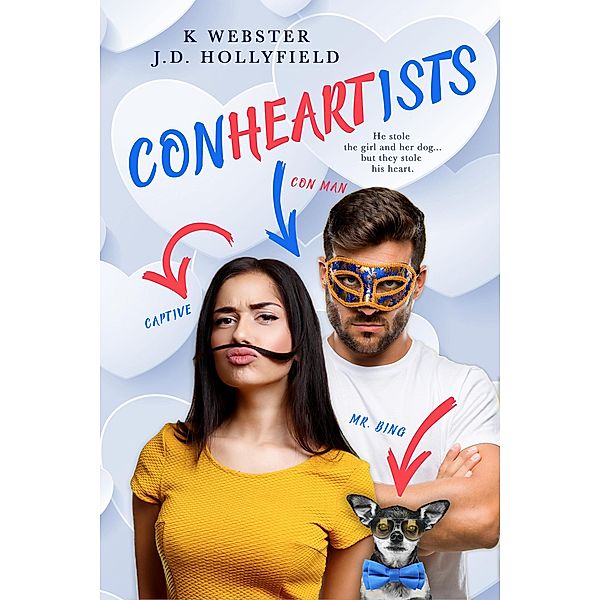 Conheartists, J. D. Hollyfield, K. Webster