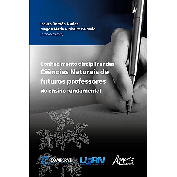 Conhecimento Disciplinar das Ciências Naturais de Futuros Professores do Ensino Fundamental, Isauro Beltrán Núñez, Magda Maria Pinheiro de Melo