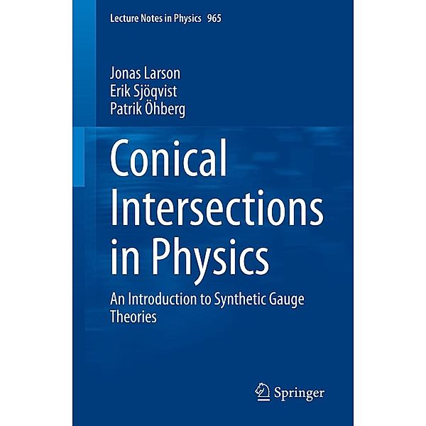 Conical Intersections in Physics / Lecture Notes in Physics Bd.965, Jonas Larson, Erik Sjöqvist, Patrik Öhberg