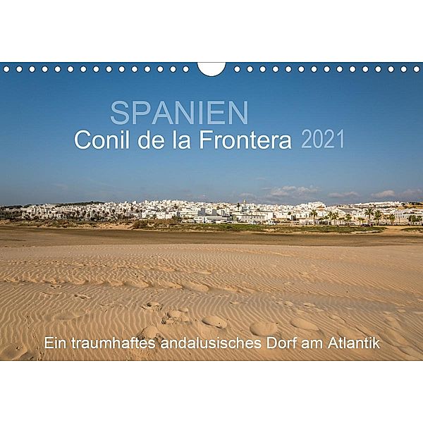 Conil de la Frontera - Ein traumhaftes andalusisches Dorf am Atlantik (Wandkalender 2021 DIN A4 quer), Doris Müller