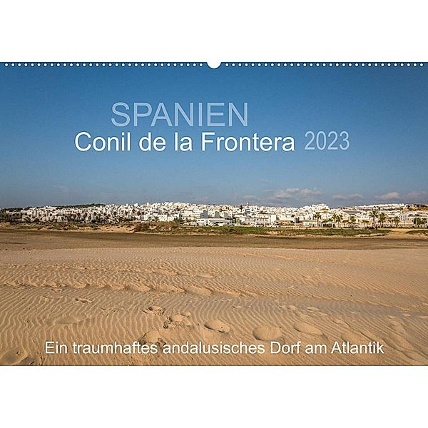 Conil de la Frontera - Ein traumhaftes andalusisches Dorf am Atlantik (Wandkalender 2023 DIN A2 quer), Doris Müller