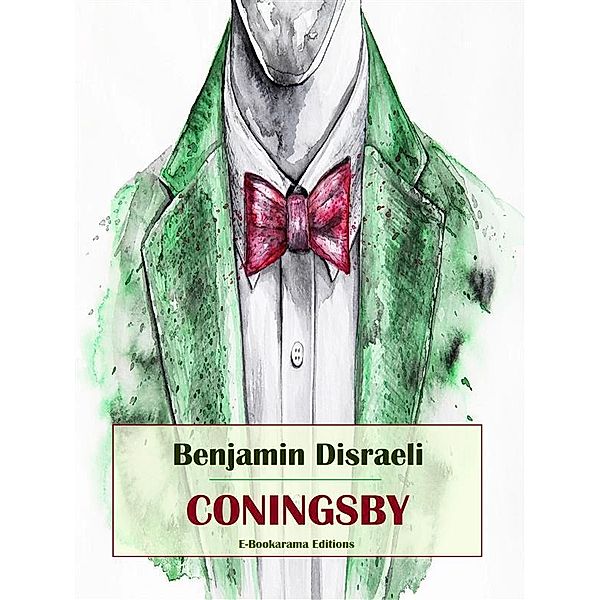 Coningsby, Benjamin Disraeli