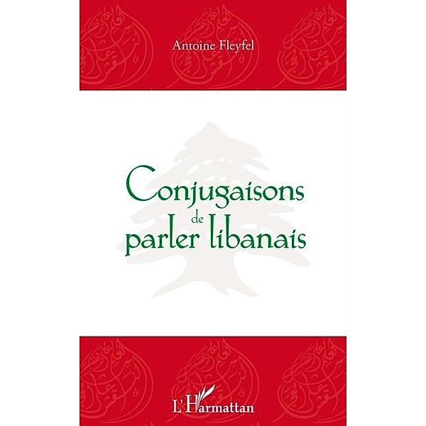 Conjugaisons de parler libanais / Hors-collection, Antoine Fleyfel