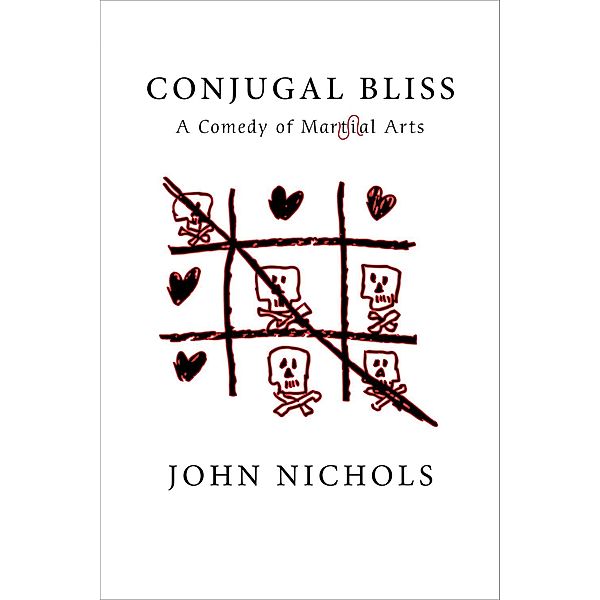 Conjugal Bliss, John Nichols