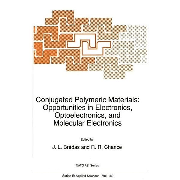 Conjugated Polymeric Materials: Opportunities in Electronics, Optoelectronics, and Molecular Electronics / NATO Science Series E: Bd.182