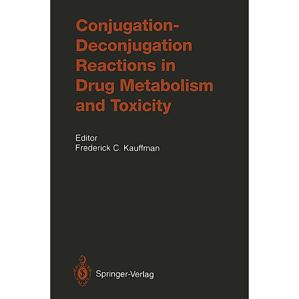 Conjugation-Deconjugation Reactions in Drug Metabolism and Toxicity