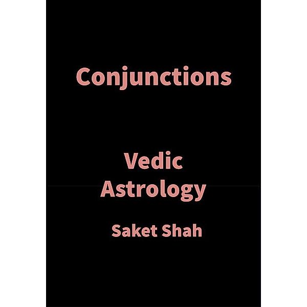 Conjunctions, Saket Shah