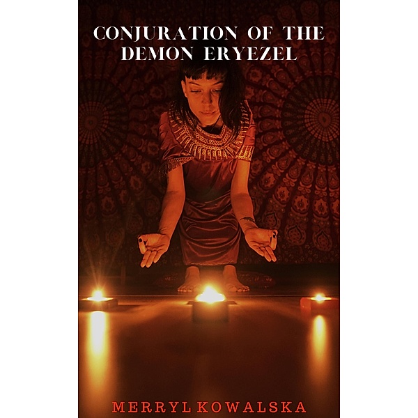 Conjuration of the Demon Eryezel, Merryl Kowalska