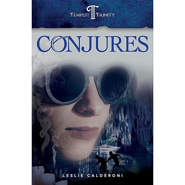 Conjures / The Tempest Trinity Trilogy Bd.2, Leslie Calderoni