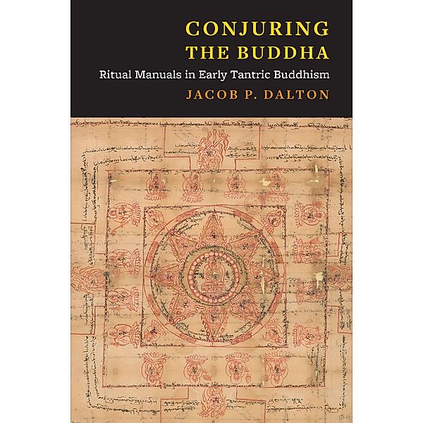 Conjuring the Buddha, Jacob P. Dalton