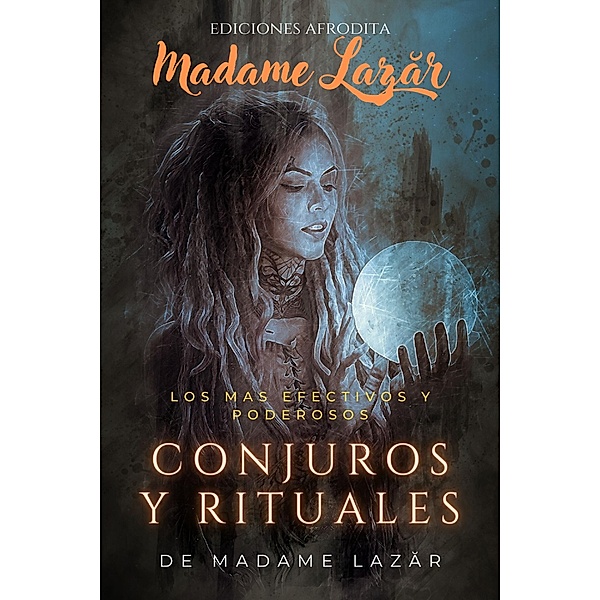 Conjuros y Rituales, Madame Lazar