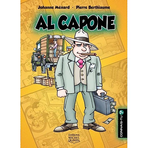 Connais-tu? - En couleurs 15 - Al Capone, Menard Johanne Menard