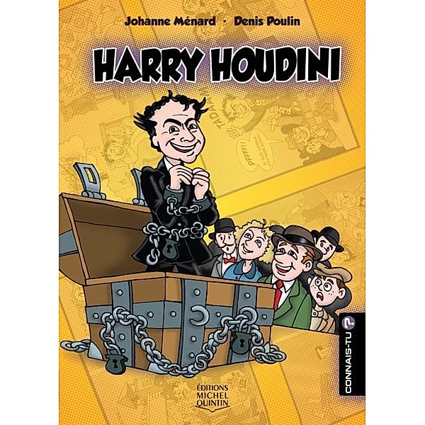 Connais-tu? - En couleurs 17 - Harry Houdini, Menard Johanne Menard