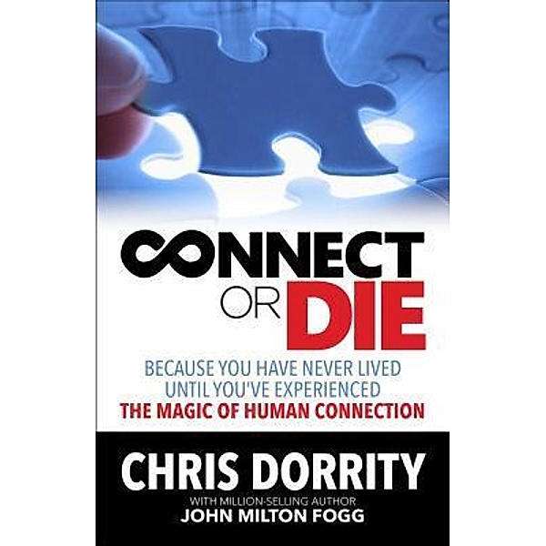 Connect or Die, Chris Dorrity, John Milton Fogg
