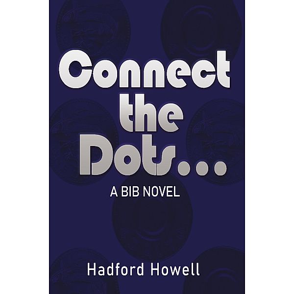 Connect the Dots..., Hadford Howell